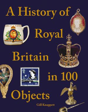 A History of Royal Britain in 100 Objects image number 0
