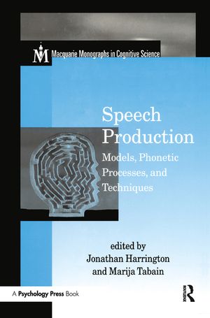 Speech Production: Models, Phonetic Processes, and Techniques image number 0
