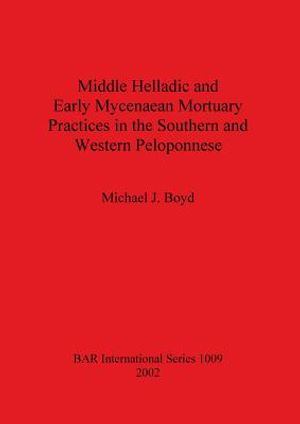 Middle Helladic and Early Mycenaean Mortuary Practices in the Southern and Western Peloponnese image number 0
