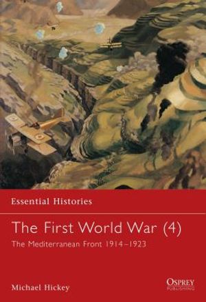 The First World War (4): The Mediterranean Front 1914-1923 image number 0