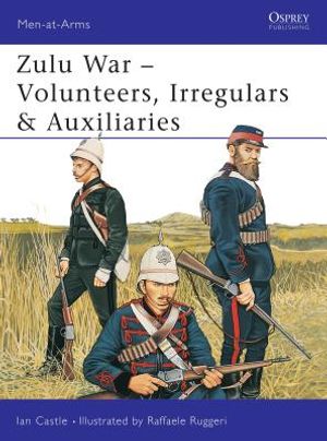 Zulu War: Volunteers, Irregulars & Auxiliaries image number 0