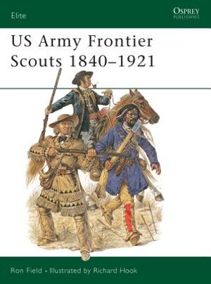 US Army Frontier Scouts 1840-1921 image number 0