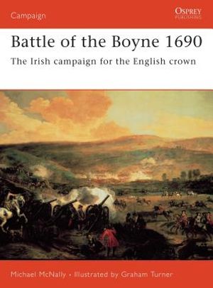 Battle of the Boyne 1690: The Irish Campaign for the English Crown image number 0