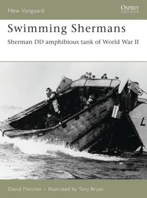 Swimming Shermans: Sherman DD Amphibious Tank of World War II image number 0