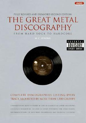 The Great Metal Discography: Complete Discographies Listing Every Track Recorded by More Complete Discographies Listing Every Track Recorded by Mor image number 0