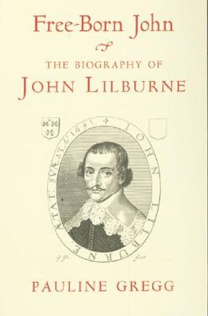 Phoenix: Free-Born John: A Biography of John Lilburne image number 0