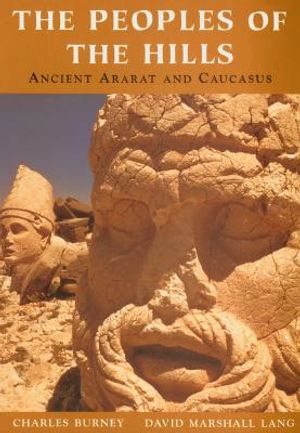 The Peoples of the Hills: Ancient Ararat and Caucasus image number 0