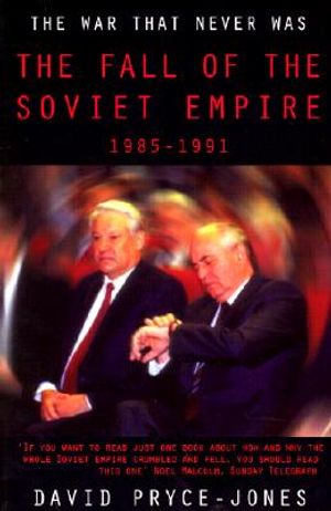 The War That Never Was: The Fall of the Soviet Empire, 1985-1991 image number 0