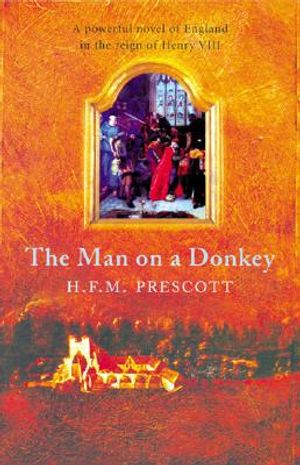 The Man on a Donkey: A Powerful Novel of England in the Reign of Henry VIII image number 0