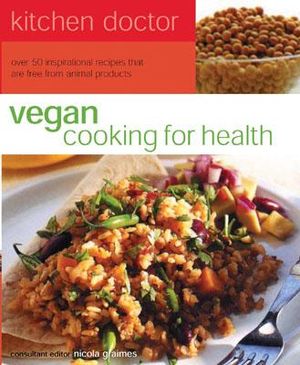 Vegan Cooking for Health: Kitchen Doctor Series image number 0