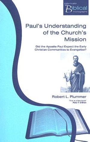 Paul's Understanding of the Church's Mission: Did the Apostle Paul Expect the Early Christian Communities to Evangelize? image number 0