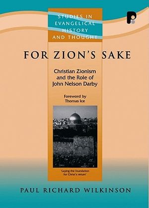 For Zion's Sake: Christian Zionism and the Role of John Nelson Darby image number 0