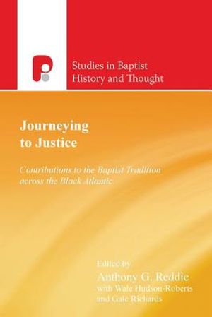 Journeying to Justice: Contributions to the Baptist Tradition across the Black Atlantic image number 0