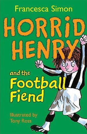 Horrid Henry and the Football Fiend. Francesca Simon image number 0