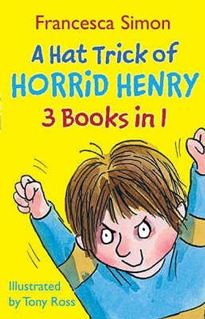 A Hat Trick of Horrid Henry. Francesca Simon image number 0