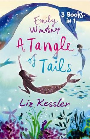 Emily Windsnap - A Tangle of Tails. Liz Kessler image number 0