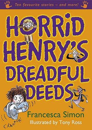 Horrid Henry's Dreadful Deeds. Francesca Simon image number 0