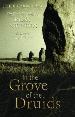 In the Grove of the Druids: The Druid Teachings of Ross Nichols image number 0