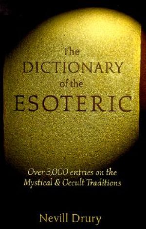 The Dictionary of the Esoteric: 3000 Entries on the Mystical and Occult Traditions image number 0