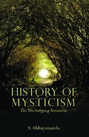The History of Mysticism: The Unchanging Testament image number 0