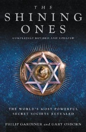 The Shining Ones: The World's Most Powerful Secret Society Revealed image number 0