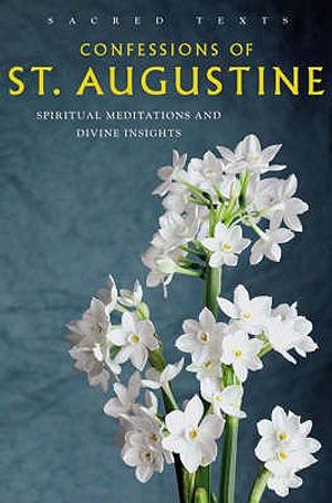 The Confessions of St Augustine: Spiritual Meditations and Divine Insights image number 0