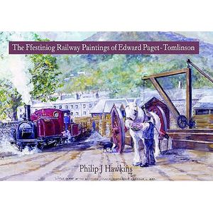The Ffestiniog Railway Paintings of Edward Paget-Tomlinson. P.J. Hawkins image number 0