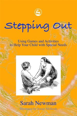 Stepping Out: Using Games and Activities to Help Your Child with Special Needs image number 0
