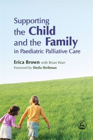 Supporting the Child and the Family in Paediatric Palliative Care image number 0