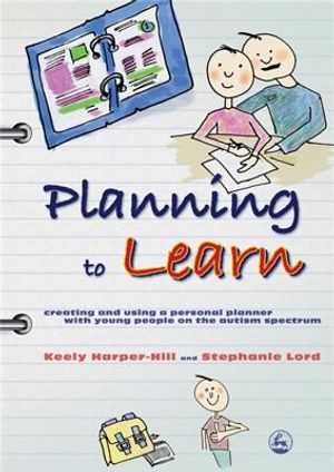 Planning to Learn: Creating and Using a Personal Planner with Young People on the Autism Spectrum image number 0