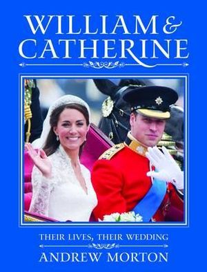 William and Catherine: Their Lives, Their Wedding image number 0