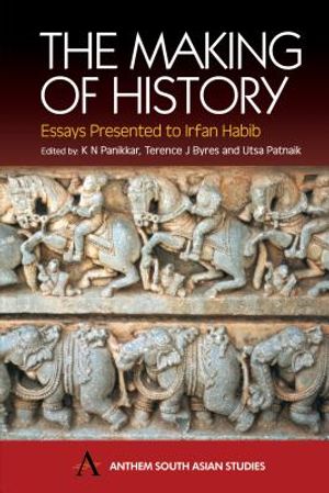 The Making of History: Essays Presented to Irfan Habib image number 0