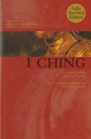 I Ching: The Classic Chinese Oracle of Change -- The First Complete Translation with Concordance image number 0