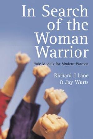 In Search of the Woman Warrior: Role Models for Modern Women image number 0