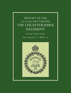 History of the 1st and 2nd Battalions. the Leicestershire Regiment in the Great War image number 0