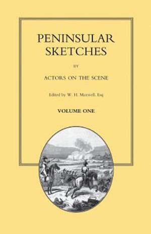 PENINSULAR SKETCHES; BY ACTORS ON THE SCENE. Volume One image number 0