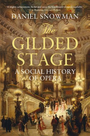The Gilded Stage: A Social History of Opera image number 0