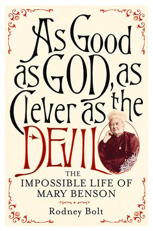 As Good as God, as Clever as the Devil: The Impossible Life of Mary Benson image number 0