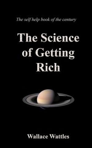 The Science of Getting Rich: Gift Book - Quality Binding on Crme Paper, Wallace Wattles Self Help Book of the Century image number 0