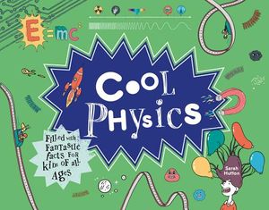Cool Physics: Filled with Fantastic Facts for Kids of All Ages image number 0