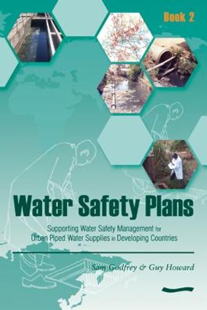 Water Safety Plans - Book 2: Supporting Water Safety Management for Urban Piped Water Supplies in Developing Countries image number 0