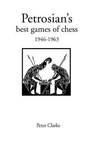 Petrosian's Best Games of Chess 1946-1963 image number 0