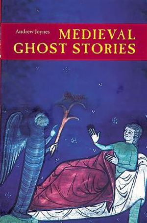 Medieval Ghost Stories: An Anthology of Miracles, Marvels and Prodigies image number 0