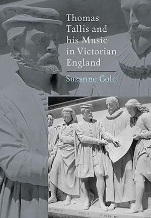 Thomas Tallis and His Music in Victorian England image number 0