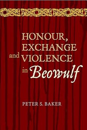 Honour, Exchange and Violence in Beowulf image number 0