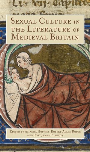 Sexual Culture in the Literature of Medieval Britain image number 0