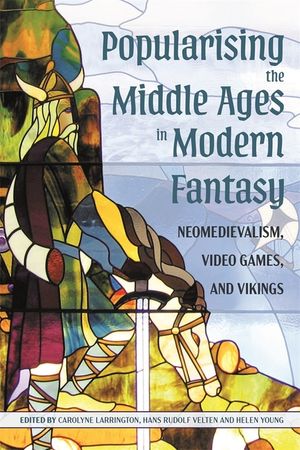 Popularising the Middle Ages in Modern Fantasy: Neomedievalism, Video Games, and Vikings image number 0