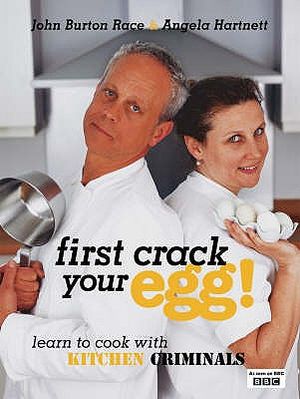 First Crack Your Egg!. John Burton Race & Angela Harnett image number 0