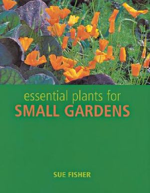 Essential Plants for Small Gardens image number 0