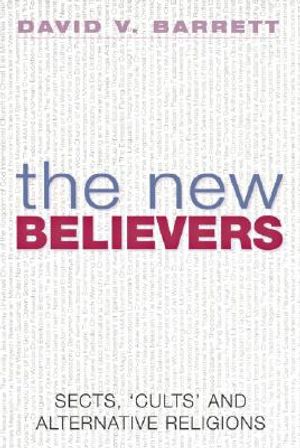 The New Believers: A Survey of Sects, Cults and Alternative Religions image number 0